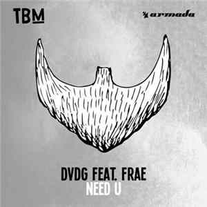 DVDG Feat. Frae - Need U FLAC