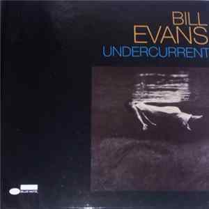 Bill Evans - Undercurrent FLAC