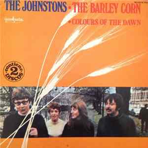 The Johnstons - The Barley Corn / Colours Of The Dawn FLAC