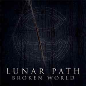 Lunar Path - Broken World FLAC