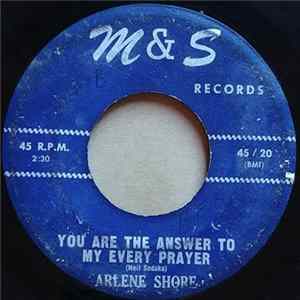Arlene Shore - You Are The Answer To My Every Prayer / Please Believe Me FLAC
