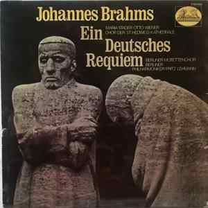 Johannes Brahms - Maria Stader ∙ Otto Wiener ∙ Chor Der St.-Hedwigs-Kathedrale / Berliner Motettenchor ∙ Berliner Philharmoniker ∙ Fritz Lehmann - Ein Deutsches Requiem FLAC