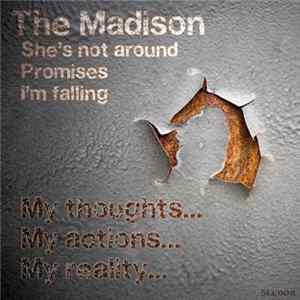 The Madison - My Thoughts... My Actions... My Reality... FLAC