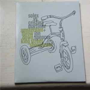 Solex vs. Cristina Martinez + Jon Spencer - Amsterdam Throwdown King Street Showdown FLAC