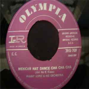Manny Lopez And His Orchestra - Mexican Hat Dance Cha Cha Cha / Valencia FLAC