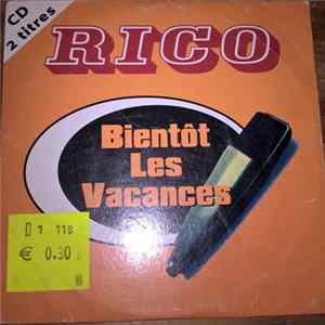 Rico - Bientôt Les Vacances FLAC