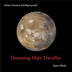 Miriam Christina, Wolfgang Gsell - Dreaming Mars Traveller FLAC