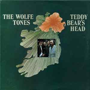 The Wolfe Tones - Teddy Bear's Head FLAC