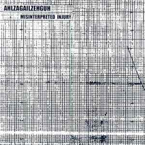Ahlzagailzehguh - Misinterpreted Injury FLAC