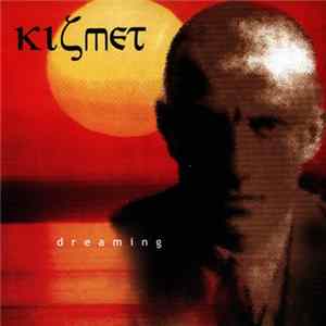Kismet - Dreaming FLAC