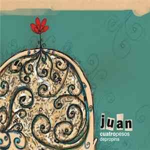 Cuatro Pesos De Propina - Juan FLAC