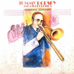 Tommy Dorsey And His Orchestra - Sentimental Gentleman FLAC