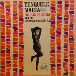 Charlie Palmieri & His Duboney Orchestra - Yenquele, Maria FLAC