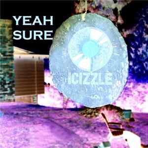 iCizzle - Yeah Sure FLAC