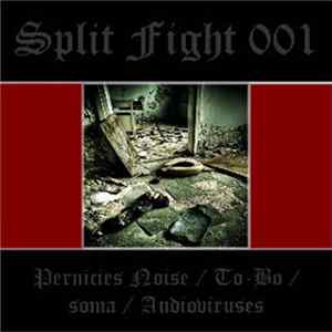 Pernicies Noise / To-Bo / Soma / Audioviruses - Split Fight 001 FLAC