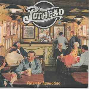Pothead - Learn To Hypnotize! FLAC