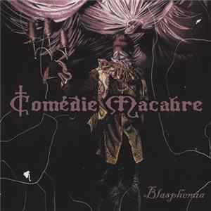 Comédie Macabre - Blasphemia FLAC