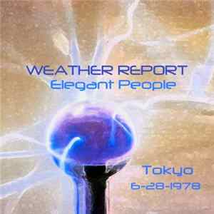 Weather Report - Elegant People (Tokyo 6-28-1978) FLAC