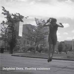 Delphine Dora - Floating Existence FLAC