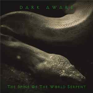 Dark Awake - The Spine Of The World Serpent FLAC