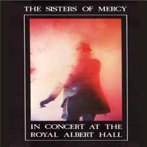 The Sisters Of Mercy - Wake - In Concert At The Royal Albert Hall FLAC