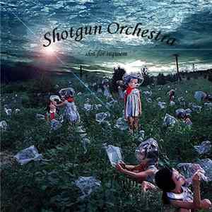 Shotgun Orchestra - Shit For Requiem FLAC
