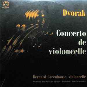 Dvorak - Bernard Greenhouse, Orchestre De L'Opéra De Vienne, Hans Swarowski - Concerto De Violoncelle FLAC