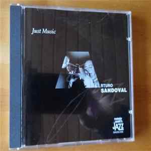 Arturo Sandoval - Just Music FLAC