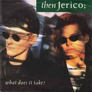 Then Jerico - What Does It Take? FLAC