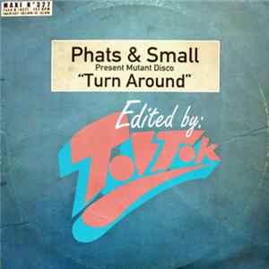 Phats & Small - Turn Around (Tobtok Edit) FLAC