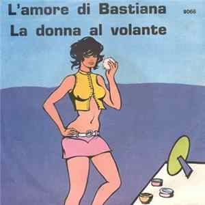 Mirella Con Il Complesso Aurora - L'Amore Di Bastiana / La Donna Al Volante FLAC
