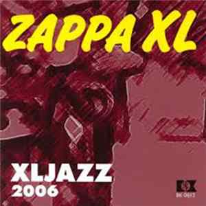 XLJazz 2006 - Zappa XL FLAC