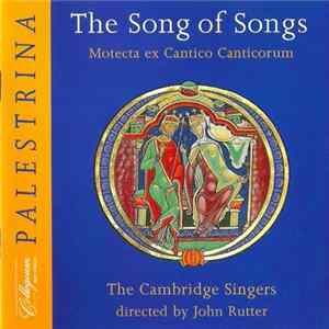 Palestrina, The Cambridge Singers Directed By John Rutter - The Song Of Songs FLAC