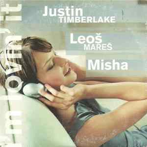 Justin Timberlake, Leoš Mareš, Misha - I'm Lovin' It FLAC