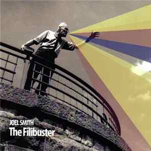 Joel Smith - The Filibuster FLAC