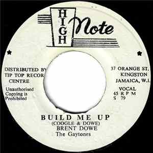 Brent Dowe / The Gaytones - Build Me Up FLAC