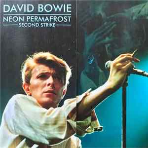 David Bowie - Neon Permafrost - Second Strike FLAC