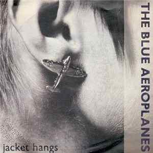 The Blue Aeroplanes - Jacket Hangs FLAC