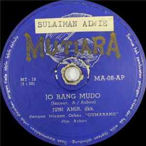 Juni Amir / Bersama dengan Orkes Gumarang dbp. Asbon - Jo Rang Mudo / Antahlah Juang FLAC