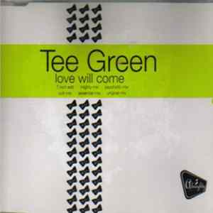 Tee Green - Love Will Come FLAC