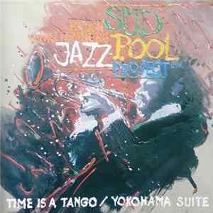 Südpool - Südpool Project 1 - Time Is A Tango / Yokohama Suite FLAC