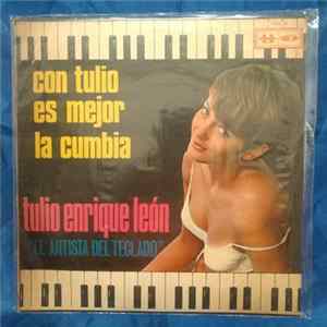 Tulio Enrique Leon - Con Tulio Es Mejor La Cumbia FLAC