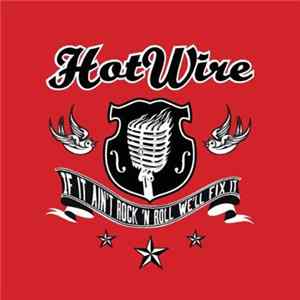Hot Wire - If It Ain't Rock'N'Roll, We'll Fix It FLAC