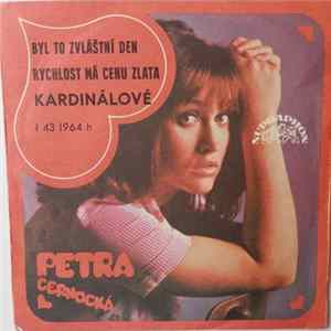 Petra Černocká, Kardinálové - Byl To Zvláštní Den / Rychlost Má Cenu Zlata FLAC