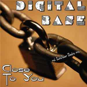 Digital Base - Close To You FLAC