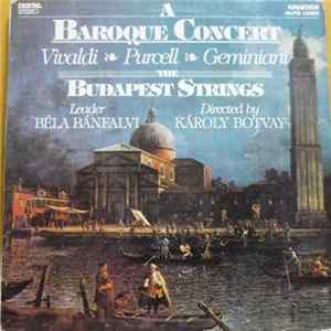 Vivaldi - Purcell - Geminiani / Budapest Strings , Leader Béla Bánfalvi , Directed By Károly Botvay - A Baroque Concert FLAC