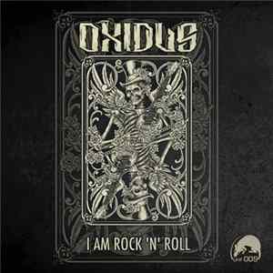Oxidus - I Am Rock 'N' Roll FLAC
