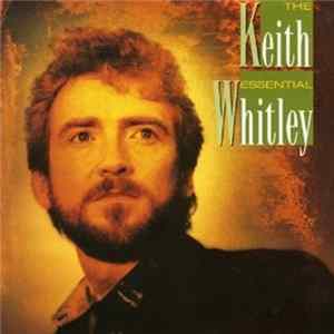Keith Whitley - The Essential FLAC