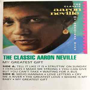 Aaron Neville - The Classic Aaron Neville "My Greatest Gift" FLAC