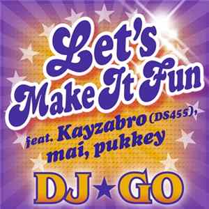 DJ☆GO - Let's Make It Fun FLAC